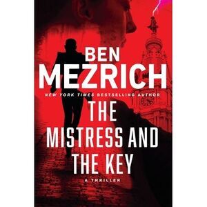 The Mistress and the Key: Volume 2 -- Ben Mezrich